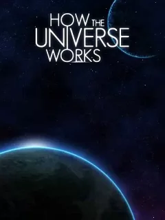 How The Universe Works (Phần 9)