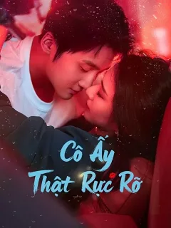 Cô Ấy Thật Rực Rỡ