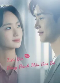 Tiền Bối, Đừng Tô Màu Son Đó