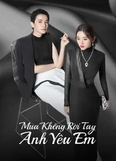 Mua Không Rời Tay Anh Yêu Em