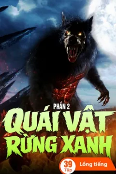 Quái Vật Rừng Xanh (Phần 2)