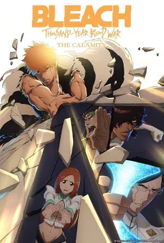 Bleach: Cuộc Chiến Huyết Thống Ngàn Năm - Đại Họa