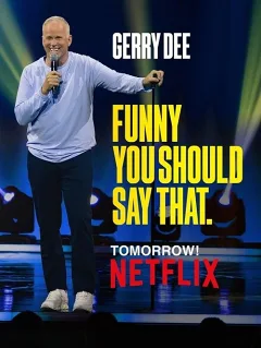 Gerry Dee: Cười Hết Ý Luôn
