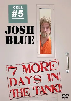 Josh Blue: Thêm 7 Ngày Trong Bể Cá
