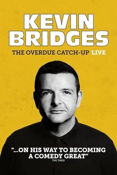 Kevin Bridges: Cập Nhật Muộn Màng