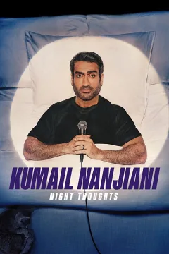 Kumail Nanjiani: Suy Nghĩ Đêm Khuya