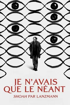 Tôi Chỉ Có Hư Vô: "Shoah" Của Lanzmann