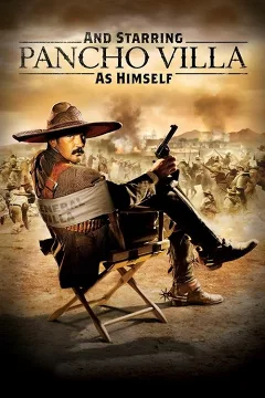 Và Vai Chính Pancho Villa Trong Vai Chính Mình