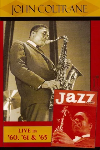 Biểu Tượng Jazz - John Coltrane Trực Tiếp '60, '61 & '65