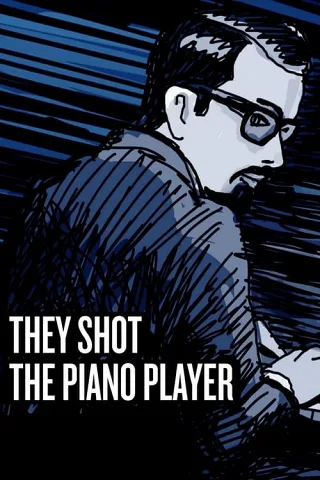 Họ Bắn Gã Đánh Đàn Piano