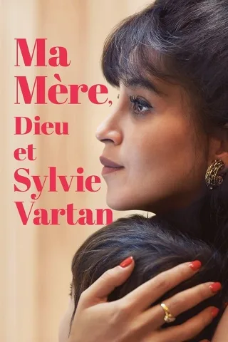 Mẹ Tôi, Chúa Trời và Sylvie Vartan