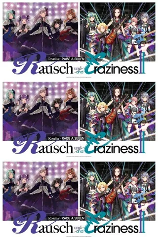 Roselia×RAISE A SUILEN: Buổi Hòa Nhạc Chung «Điên Cuồng và Hỗn Loạn II»