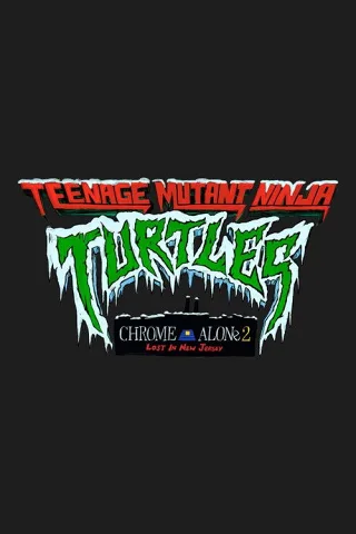 Rùa Ninja Tuổi Teen: Chrome Đơn Độc 2 - Lạc Lối Ở New Jersey