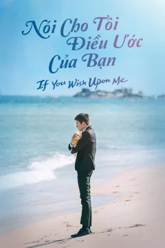 Xem phim Nói Cho Tôi Điều Ước Của Bạn - RoPhim