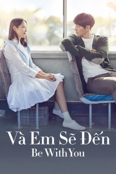 Xem phim Và Em Sẽ Đến - RoPhim